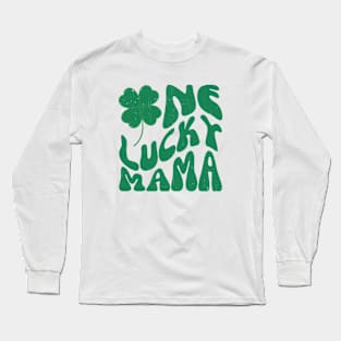 One Lucky Mama | St Patricks Day Mom | St Paddy's Long Sleeve T-Shirt